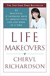 Life Makeovers- 52 Practical & Inspiring Ways to Improve Your Life One Week at a Time
