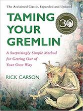 Taming Your Gremlin- A Surprisingly Simple Method for Getting Out of Your Own Way