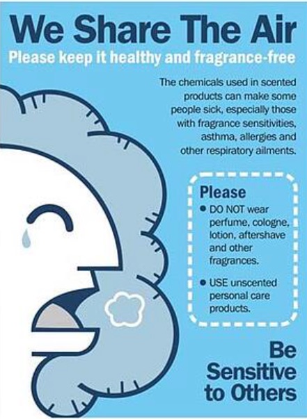 We share the air. Please keep it healthy and fragrance free