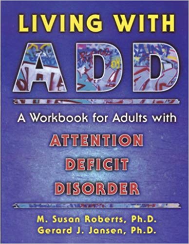 Living With ADD- A Workbook for Adults With Attention Deficit Disorder