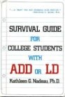 Survival Guide for College Students with ADD or LD.