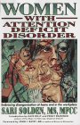 Women with Attention Deficit Disorder: Embracing Disorganization at Home and in the Workplace