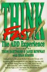 Think Fast: The ADD Experience