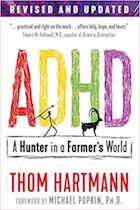 ADHD A Hunter in a Farmer’s World 2019 By Thom Hartmann