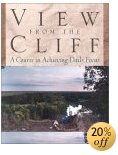 View from the Cliff: A Course in Achieving Daily Focus by Lynn Weiss